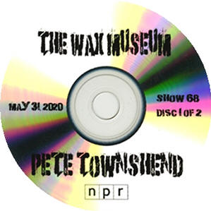 Pete Townshend - Deep Undercover - May 5, 2020 Radio Show
