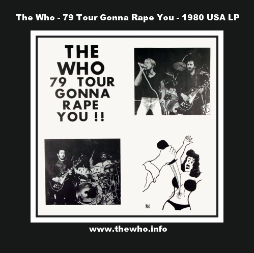 The Who - Gonna R*pe You - 1980 USA LP (Bootleg)