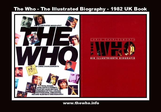 The Who - The Illustrated Biography - 1982 UK Book (Chris Charlesworth)