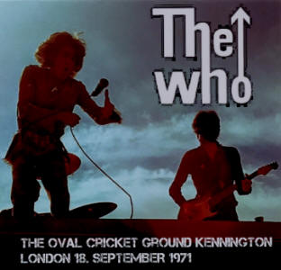The Who - The Oval Cricket Ground Kennington - London 18 September 1971 - CD