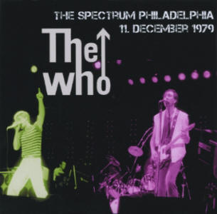 The Who - The Spectrum - Philadelphia - 10 December 1979 - CD