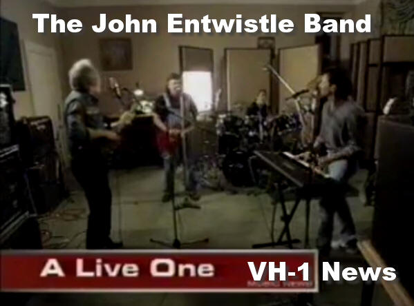The John Entwistle Band - VH-1 News