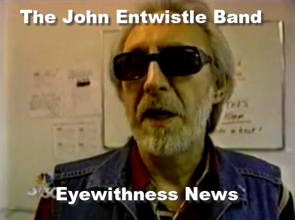 The John Entwistle Band - Eyewitness News