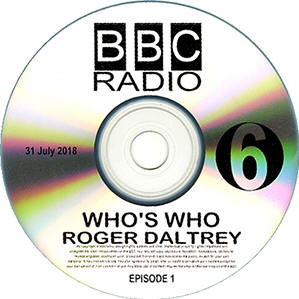 BBC Radio - Who's Who with Roger Daltrey - 07/31/2018