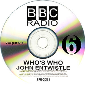 BBC Radio - Who's Who with John Entwistle - 08/02/2018