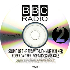 Sounds Of The 70's With Johnnie Walker - This Week's Guest Host Is Roger Daltrey - January 31, 2021