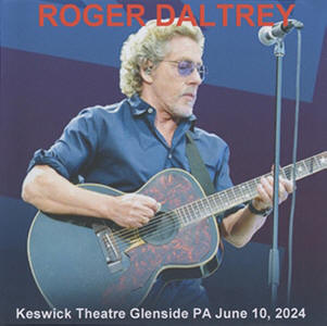 Roger Daltrey - Keswick Theatre Glenside PA June 10, 2024