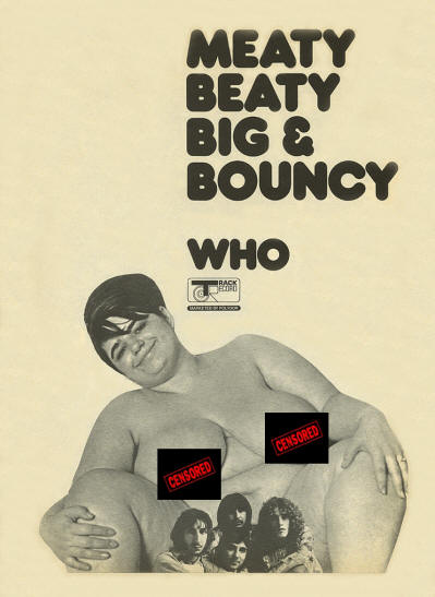 The Who - Meaty Beaty Big & Bouncy - 1971 UK (Censored)