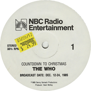 The Who - Countdown To Christmas - The Who - Broadcast Date: December 12-24, 1985 - Radio Show LP