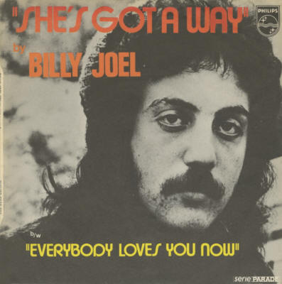 Billy Joel - She's Got A Way / Everybody Loves You Now - 1972 France 45