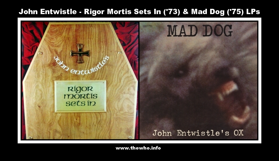 John Entwistle – Rigor Mortis Sets In - 1973 UK LP & Mad Dog - 1975 Germany LP