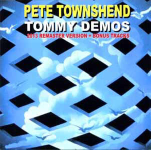 Pete Townshend / The Who - Tommy Demos - 2013 Remaster Version + Bonus Tracks - CD