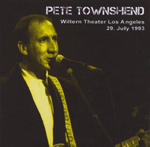 Pete Townshend - Wiltern Theater - Los Angeles - 29 July 1993