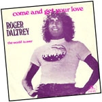 Roger Daltrey - Come And Get Your Love - 1975 Holland 45