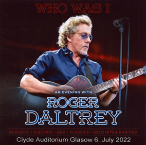 Roger Daltrey - Clyde Auditorium - Glasgow - 6 July 2022 - CD