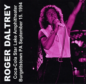 Roger Daltrey - Coca-Cola Star Lake Amphitheatre - Burgettstown PA - September 15 1994 - CD
