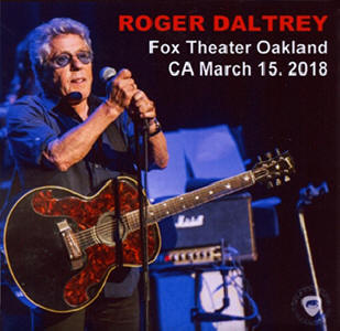 Roger Daltrey - Fox Theater Oakland CA - March 15, 2018 - CD