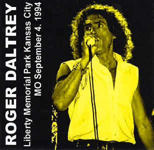 Roger Daltrey - Liberty Memorial Park - Kansas City MO - September 4 1994 - CD