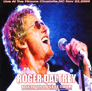 Roger Daltrey - Live At The The Fillmore - Charlotte, NC -  November 22, 2009 - CD