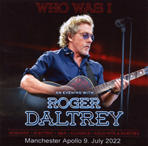Roger Daltrey - Manchester Apollo - 9 July 2022 - CD