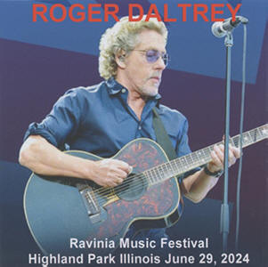 Roger Daltrey - Ravinia Music Festival Highland Park Illinois - June 29, 2024 - CD