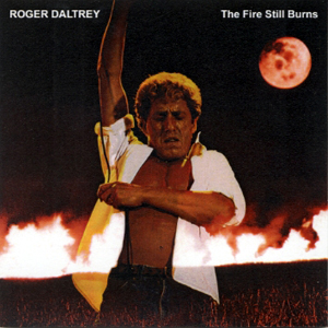 Roger Daltrey - The Fire Still Burns - CD