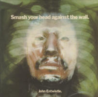 John Entwistle - Smash Your Head Against The Wall - 2024 UK CD