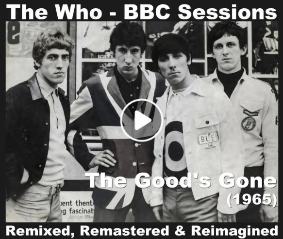The Who - The Good's Gone - BBC Sessions - 1965 - Stereo Remix