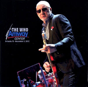 The Who - Amway Center - Orlando, FL - November 3, 2012 - CD