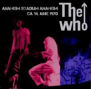 The Who - Anaheim Stadium Anaheim CA 14 June 1970 - CD