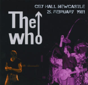 The Who - City Hall Newcastle - 25 February 1981 - CD