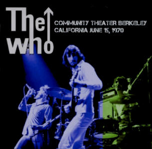 The Who - Community Theater Berkeley - California June 15th, 1970 - CD