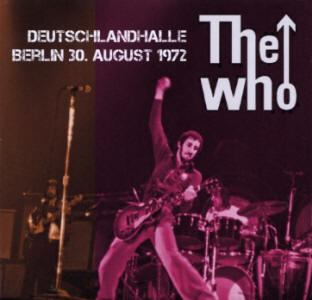 The Who - Deutschlandhalle - Berlin - 30 August 1972 - CD