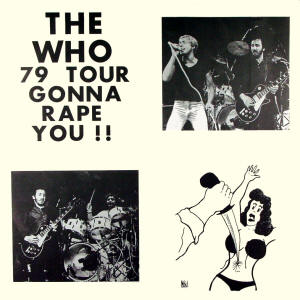 The Who - Gonna Rape You - LP - 12-15-79