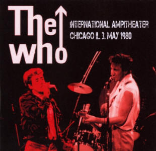 The Who - International Amphitheater - Chicago IL - 3. May 1980 - CD