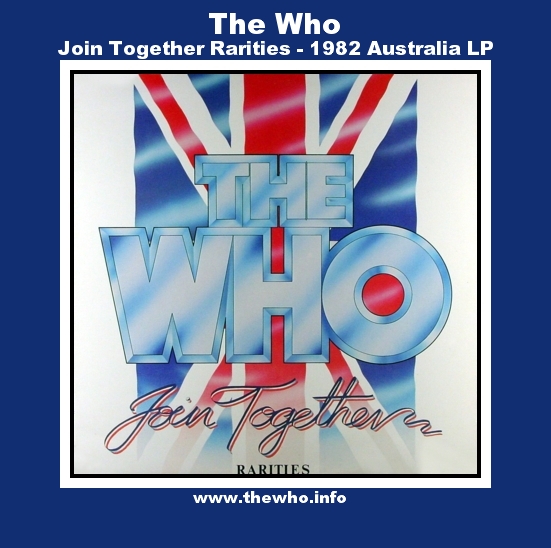 The Who - Join Together Rarities - 1982 Australia LP