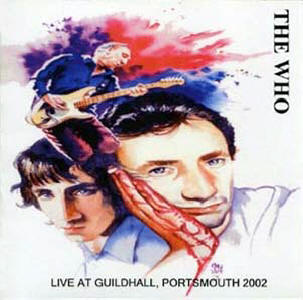 The Who - Live At Guildhall, Portsmouth 2002 - CD