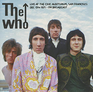 The Who - Live At The Civic Auditorium, San Francisco - December 13 1971 - FM Broadcast