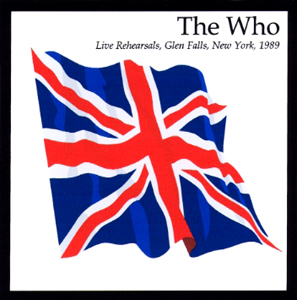 The Who - Live Rehearsals, Glen Falls, New York 1989 - CD