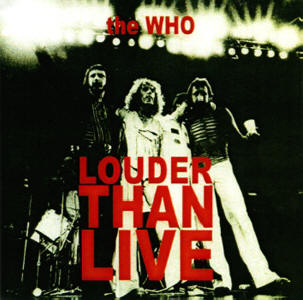 The Who - Louder Than Live - CD