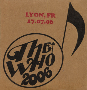 The Who - Lyon, France - 07-17-06 CD