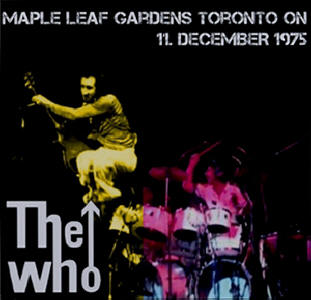 The Who - Maple Leaf Gardens Toronto ON - 11 December 1975 - CD