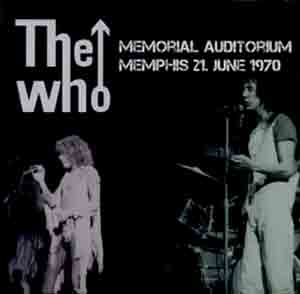 The Who - Memorial Auditorium - Memphis 21 June 1970 - CD