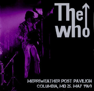 The Who - Merriweather Post Pavilion - Columbia, MD - 25 May 1969