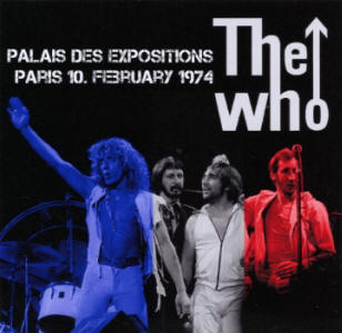 The Who - Palais Des Expositions - Paris - 10 February 1974 - CD