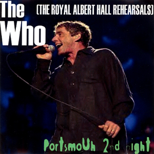 The Who - Portsmouth 2nd Night (The Royal Albert Hall Rehearsals) - CD