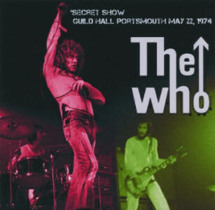The Who - Secret Show - Guild Hall Portsmouth - May 22, 1974 - CD