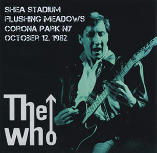 The Who - Shea Stadium - Flushing Meadows - Corona Park NY - October 12 1982 - CD