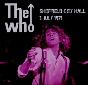 The Who - Sheffield City Hall 3 July 1971 - CD
