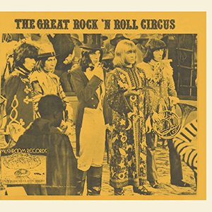 The Who / Various Artists - The Great Rock 'n Roll Circus - 12-11-68 - LP - Unmitigated Audacity